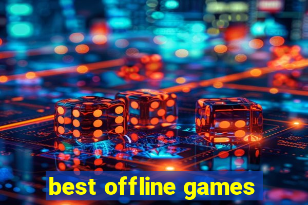 best offline games